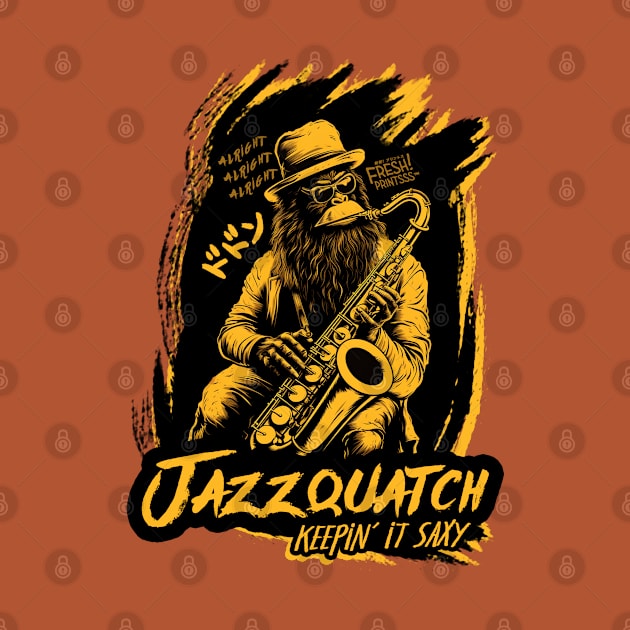 Jazzquatch (Back Design) by Fresh! Printsss ™