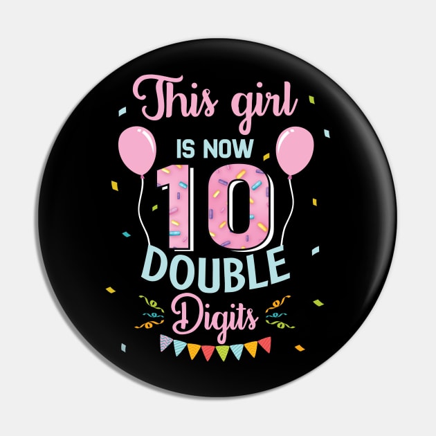 This Girl IS Now 10 Double Digits 10th Birthday Gift Teens Pin by BioLite