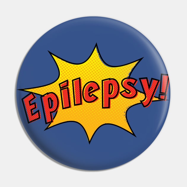 Epilepsy is my Superpower Pin by CorneaDesigns