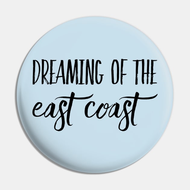 Dreaming of the East Coast Pin by GrayDaiser