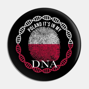 Poland Its In My DNA - Gift for PolIsh From Poland Pin