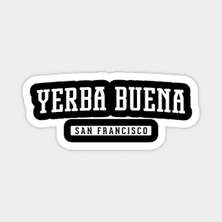 Yerba Buena San Francisco Magnet