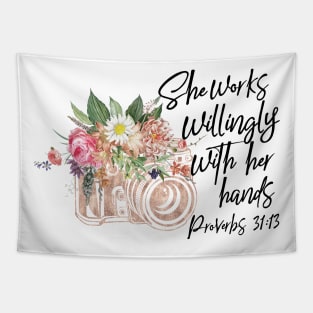 She Works Willingly With Her Hands Cute Photographer Quote Gift Tapestry