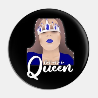 Cut out to be queen Pin