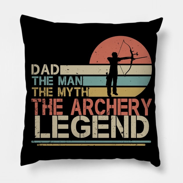 Dad The Man The Myth The Archery Legend Men Vintage Archery Dad, Father's Day Gift for Archer, Bow Hunting Pillow by CHNSHIRT