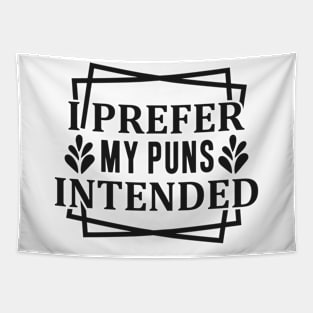 I prefer my puns intended Tapestry