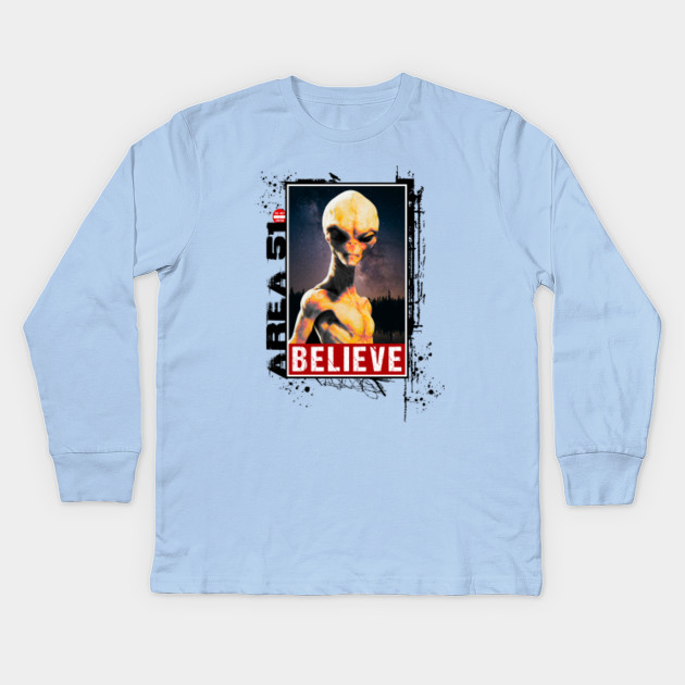 Area 51 I Believe Alien Shirt Alien Kids Long Sleeve T Shirt Teepublic