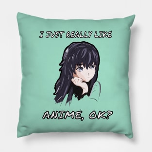 I Just Really Like Anime, OK? Cute Japan Culture Fans Gift Pillow