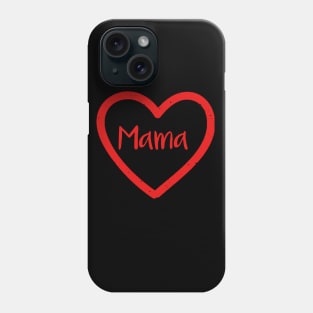 Mama , mothers day gift , Heart , grand ma gift , Love U Mom Phone Case