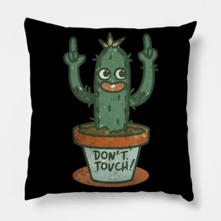 Don't Touch! Funny Cactus vintage style Pillow