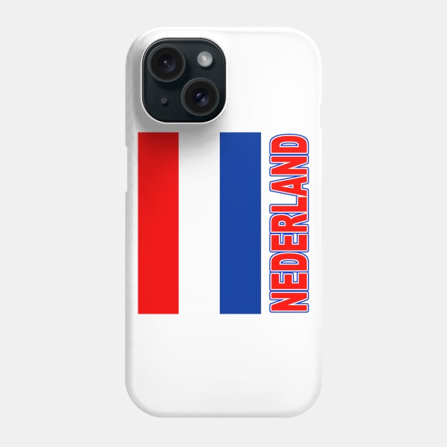 The Pride of Nederland - Dutch Flag Design and Language Phone Case by Naves