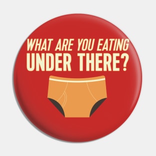 What are you eating under there? Pin