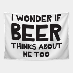 Beer thinks about me too Tapestry