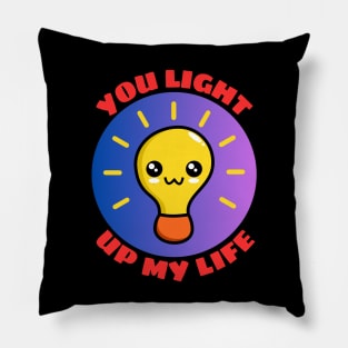 You Light Up My Life | Light Bulb Pun Pillow