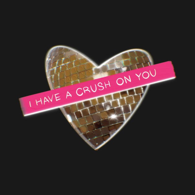 I Have A Crush On You ( Valentine’s Day Cards) by xsaxsandra