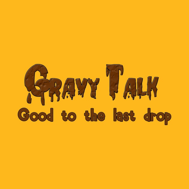 Gravy Talk by ZionAzure