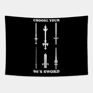 Choose your 80s sword Tapestry