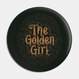 The goldengirl3 Pin