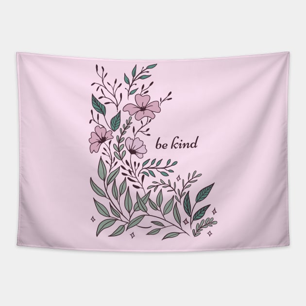 Be kind - a cute floral design Tapestry by Yarafantasyart