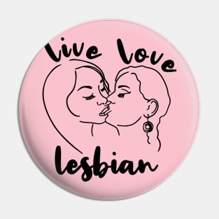 Live Love Lesbian Rainbow LGBTQ Gay Pride Queer Homosexual Pin