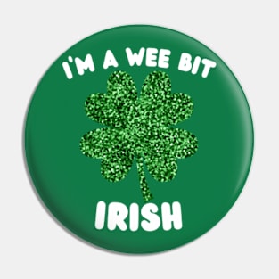 I'm-A-Wee-Bit-irish Pin