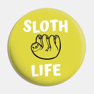 Sloth life Pin