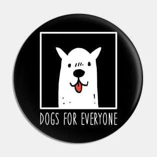 Dogs for Everyone Pin