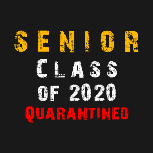 Class Of 2020 Quarantined T-Shirt