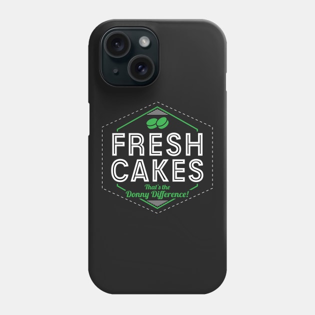 Fresh Cakes - That's The Donny Difference! Phone Case by Mouthpiece Studios