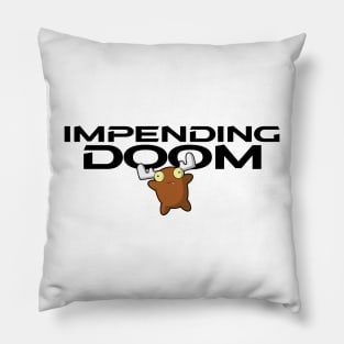 Impending Doom - Moose Pillow