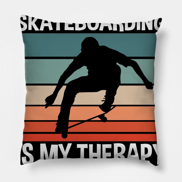 Skateboarding Is My Therapy Pillow by TK Store