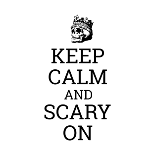 Keep Calm and Scary On Funny Halloween Goth Horror Movie T-Shirt