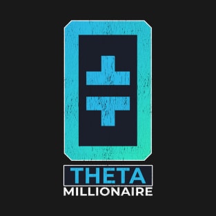 Theta Hodl Crypto Cryptocurrency Theta Millionaire Logo Gift T-Shirt