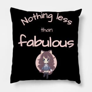 Nothing less than fabulous Pillow