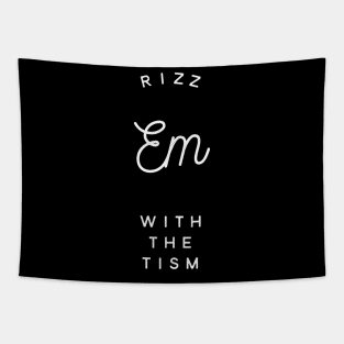 Rizz Em With The Tism 10 Tapestry