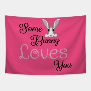 Some bunny loves you Tapestry