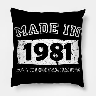 Made 1981 Original Parts Birthday Gifts distressed Pillow