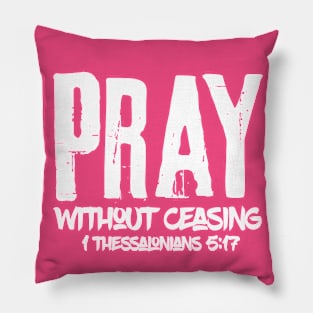 Pray Without Ceasing Bible Verse Pillow