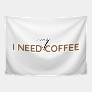 I need more coffee Tapestry