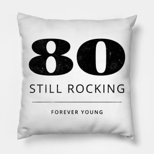Funny 80th Birthday Quote Prime Time 80 - Still Rocking Pillow