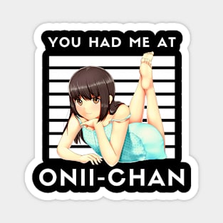 You Had At Me Onii-Chan Magnet