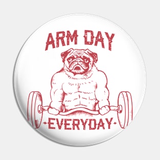 Arm Day with Pug Pin