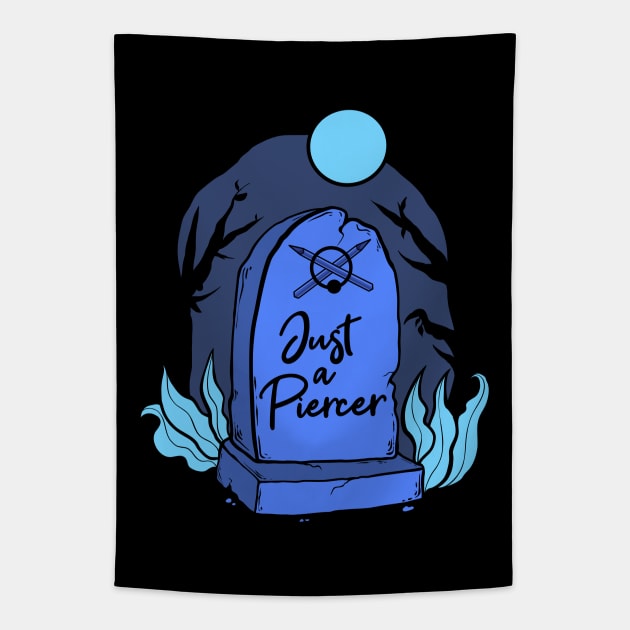 Just a Piercer (blue) Tapestry by Spazzy Newton