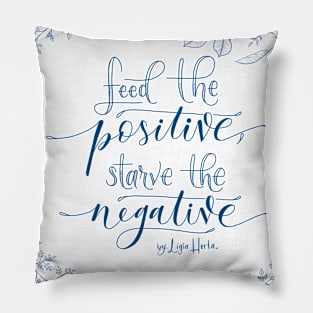 Stay positive Pillow