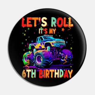 Kids 6 Year Old 6Th It'S My Birthday Boy Monster Truck Pin