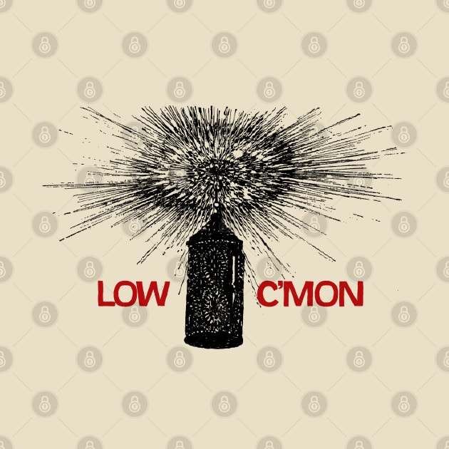 Low • • C'Mon • • Original Fan Design by unknown_pleasures