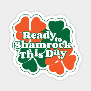 Ready to Shamrock This Day Magnet