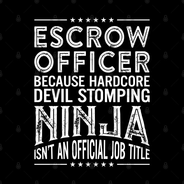 Escrow officer Because Hardcore Devil Stomping Ninja Isn't An Official Job Title by RetroWave