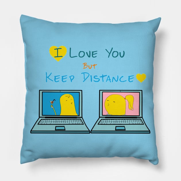 I love you but keep distance Pillow by Mimie20