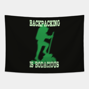 Backpacking Tapestry - Backpacking is Bodacious by teesbyfifi